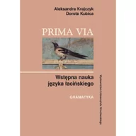 Pozostałe języki obce - Wydawnictwo Uniwersytetu Wrocławskiego Prima Via. Wstępna nauka języka łacińskiego. Gramatyka Aleksandra Krajczyk, Dorota Kubica - miniaturka - grafika 1