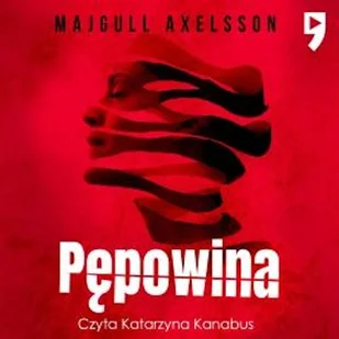 Pępowina Majgull Axelsson - Audiobooki - literatura piękna - miniaturka - grafika 1