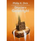 Science-fiction - Druciarz Galaktyki - Philip K. Dick - książka - miniaturka - grafika 1