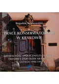 Książki o kulturze i sztuce - Prace konserwatorskie w Krakowie - miniaturka - grafika 1