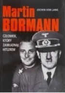 Biografie i autobiografie - Martin Bormann, człowiek który zawładną Hitlerem - miniaturka - grafika 1