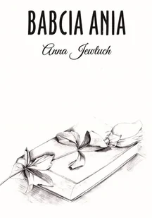 Babcia Anna - Poezja - miniaturka - grafika 1