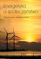 Biznes - Energetyka a społeczeństwo Aspekty socjologiczne - Zbigniew Łucki, Władysław Misiak - miniaturka - grafika 1