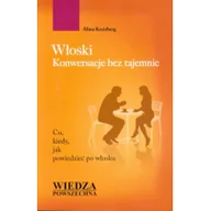 Rozmówki - Wiedza Powszechna Włoski. Konwersacje bez tajemnic - Alina Kreisberg - miniaturka - grafika 1