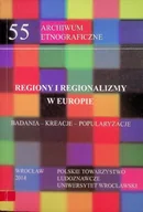 Felietony i reportaże - Regiony i regionalizmy w Europie. Badania kreacje popularyzacje - miniaturka - grafika 1