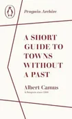 Powieści - A Short Guide to Towns Without a Past - Albert Camus - miniaturka - grafika 1