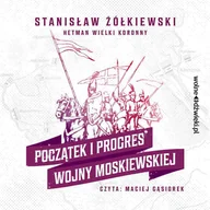 Audiobooki - biografie - Początek i progres Wojny Moskiewskiej - miniaturka - grafika 1