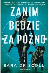 Zanim będzie za późno - Sara Driscoll - Horror, fantastyka grozy - miniaturka - grafika 1