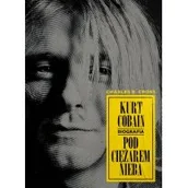 Biografie i autobiografie - Kurt Cobain. Pod ciężarem nieba - miniaturka - grafika 1