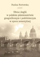 Pomoce naukowe - Obraz Anglii w polskim piśmiennictwie... - Paulina Nortowska - miniaturka - grafika 1