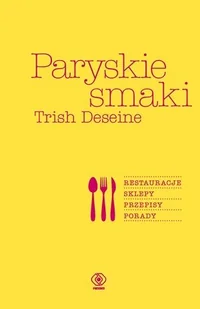 Paryskie smaki - Książki kucharskie - miniaturka - grafika 1