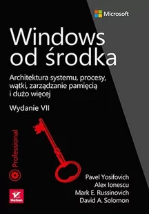 Windows od środka. Architektura systemu, procesy, wątki, zarządzanie pamięcią i dużo więcej - E-booki - informatyka Windows od środka. Architektura systemu, procesy, wątki, zarządzanie pamięcią i dużo więcej - E-booki - informatyka - miniaturka - grafika 1