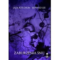 DOM HORRORU Zaburzenia snu Jack Ketchum, Edward Lee - Powieści i opowiadania - miniaturka - grafika 1