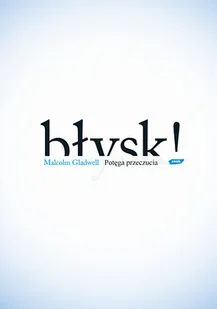 Błysk! Potęga Przeczucia - Pedagogika i dydaktyka - miniaturka - grafika 1