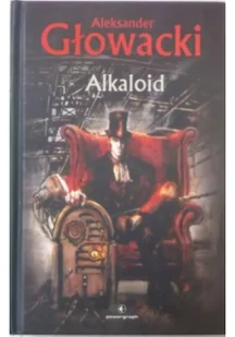 Powergraph Alkaloid Aleksander Głowacki - Powieści - miniaturka - grafika 2
