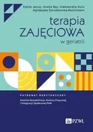 Książki medyczne - Terapia zajęciowa w geriatrii - Edyta Janus, Aneta Bac, Aleksandra Kulis, Agnieszka Smrokowska-Reichmann - miniaturka - grafika 1