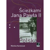 Albumy krajoznawcze - Monika Karolczuk Ścieżkami Jana Pawła II - miniaturka - grafika 1