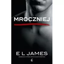 MROCZNIEJ CIEMNIEJSZA STRONA GREYA OCZAMI CHRISTIANA E L James - Literatura erotyczna - miniaturka - grafika 2