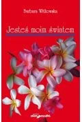Poezja - Jesteś moim światem - Witkowska Barbara - książka - miniaturka - grafika 1