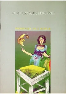 Niedojrzale czereśnie Piosenki Oli Kiełb - Poezja - miniaturka - grafika 1