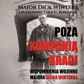 Audiobooki - biografie - Poza Kompanią Braci. Wspomnienia wojenne majora Dicka Wintersa - miniaturka - grafika 1