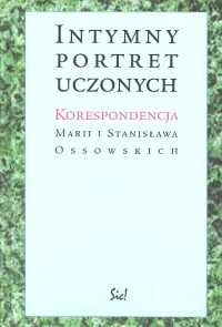 Intymny Portret Uczonych. Korespondencja Marii i Stanisława Ossowskich - Pamiętniki, dzienniki, listy - miniaturka - grafika 1