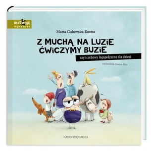 Książka dla dzieci Uczę się wymawiać: Z muchą na luzie ćwiczymy buzie, czyli zabawy logopedyczne dla dzieci - Książki edukacyjne - miniaturka - grafika 1