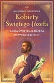 Religia i religioznawstwo - Kobiety Świętego Józefa. Cuda Świętego Józefa w życiu 13 kobiet - miniaturka - grafika 1