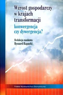 Wzrost Gospodarczy w Krajach Transformacji. Konwergencja czy Dywergencja? - Ekonomia - miniaturka - grafika 1