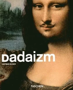 Dadaizm - Książki o kulturze i sztuce - miniaturka - grafika 1