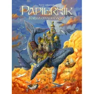 Powieści i opowiadania - Papiernik. Księga Opowiadaczy - miniaturka - grafika 1