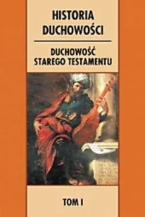 Homo Dei Historia duchowości. T.1 Duchowość Starego Test. A. Fanuli, J.L. Sirce Diaz, M. Gilberti, R. Caved - Religia i religioznawstwo - miniaturka - grafika 2