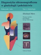 Książki medyczne - Diagnostyka ultrasonograficzna w ginekologii i położnictwie. Tom 1. Ginekologia - miniaturka - grafika 1