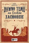 Dawno Temu Na Dzikim Zachodzie Piotr Korczyński