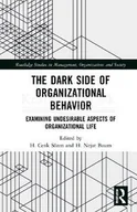 Pozostałe książki - The Dark Side of Organizational Behavior: Examining Undesirable Aspects of Organizational Life - miniaturka - grafika 1