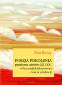 Aforyzmy i sentencje - Poezja pokolenia przełomu wieków XX i XXI w kanonie kulturowym oraz w edukacji Ewa Dunaj - miniaturka - grafika 1