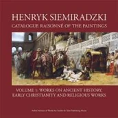 Książki o kulturze i sztuce - Tako Henryk Siemiradzki Catalogue Raisonné of the Paintings Volume 1: Works on Ancient History - miniaturka - grafika 1