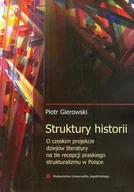Filologia i językoznawstwo - Wydawnictwo Uniwersytetu Jagiellońskiego Struktury historii O czeskim projekcie dziejów literatury na tle recepcji praskiego strukturalizmu w Polsce - miniaturka - grafika 1
