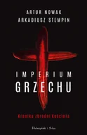 Felietony i reportaże - Imperium grzechu. Kronika zbrodni Kościoła - Arkadiusz Stempin, Artur Nowak - książka - miniaturka - grafika 1