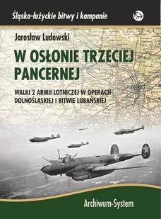 W osłonie trzeciej pancernej - Jarosław Ludowski - Książki regionalne - miniaturka - grafika 1