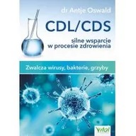 Zdrowie - poradniki - Vital CDL/CDS. Silne wsparcie w procesie zdrowienia. Zwalcza wirusy, bakterie i grzyby - ANTJE OSWALD - miniaturka - grafika 1