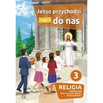 Jezus przychodzi do nas. Podręcznik. Klasa 3. Część 2. - Lektury szkoła podstawowa - miniaturka - grafika 1