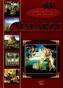 101 Wspaniałych Malarzy - Książki o kulturze i sztuce - miniaturka - grafika 1