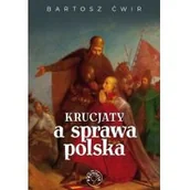 Historia świata - Prohibita Krucjaty a sprawa polska ĆWIR BARTOSZ - miniaturka - grafika 1