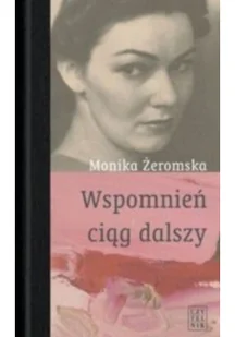Czytelnik Wspomnień ciąg dalszy Monika Żeromska S163 - Wywiady, wspomnienia - miniaturka - grafika 2