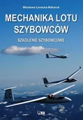 Poradniki hobbystyczne - Stapis Mechanika lotu szybowców. Szkolenie szybowcowe Wiesława Łanceka-Makaruk - miniaturka - grafika 1