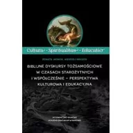 Religia i religioznawstwo - Akademia Ignatianum Cultura - Spiritualitas - Educatio. Biblijne dyskursy tożsamościowe w czasach starożytnych i współcześnie &amp;#8722; perspektywa kulturowa i edukacyjna Renata Jasnos, Andrzej Mrozek - miniaturka - grafika 1
