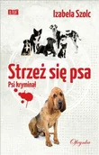 Kryminały - Strzeż się psa. Psi kryminał - miniaturka - grafika 1