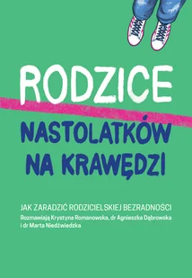 Rodzice nastolatków na krawędzi - Miłość, seks, związki - miniaturka - grafika 1