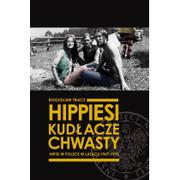 Felietony i reportaże - Libron Hippiesi, kudłacze, chwasty. Hipisi w Polsce Bogusław Tracz - miniaturka - grafika 1